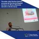 Vereador João Sanchez destaca presença da Carreta do Hospital do Amor em Álvares Machado durante o mês de março