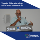 Vereador Zé Carteiro solicita melhorias em estradas rurais